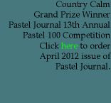 Country Calm Grand Prize Winner  Pastel Journa